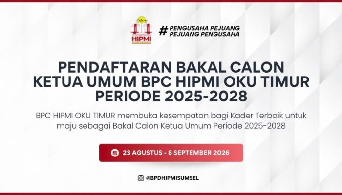 Pendaftaran Bakal Calon Ketua Umum BPC HIPMI Oku Timur Periode 2025–2028 Sudah Resmi Dibuka!